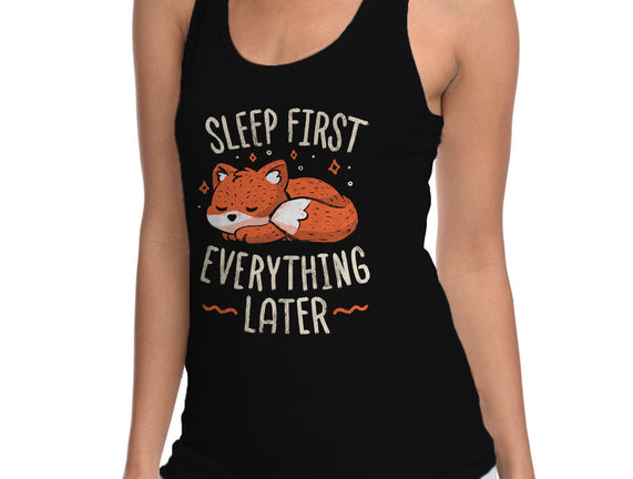 Sleep First Everything Later
