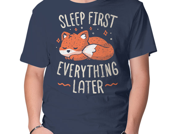 Sleep First Everything Later