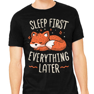 Sleep First Everything Later
