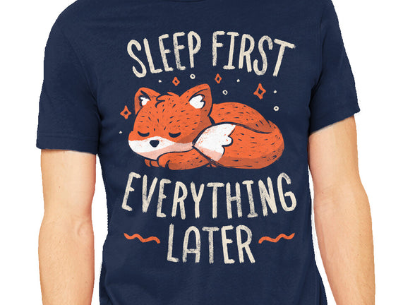 Sleep First Everything Later