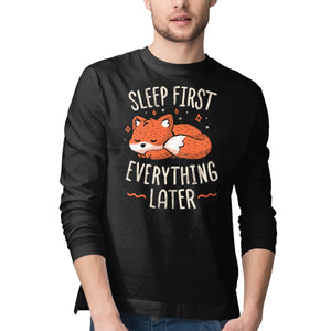 Sleep First Everything Later