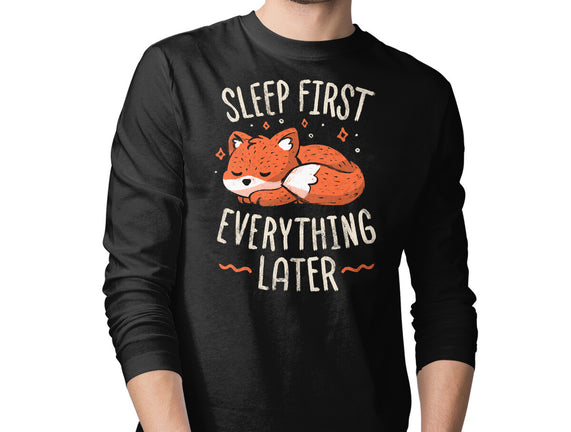 Sleep First Everything Later