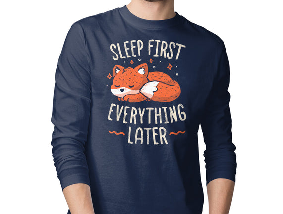 Sleep First Everything Later