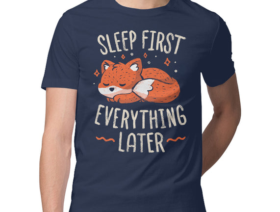 Sleep First Everything Later