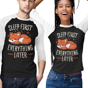 Sleep First Everything Later
