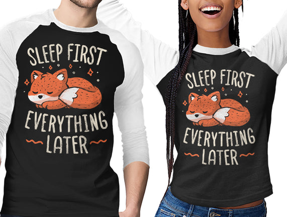 Sleep First Everything Later