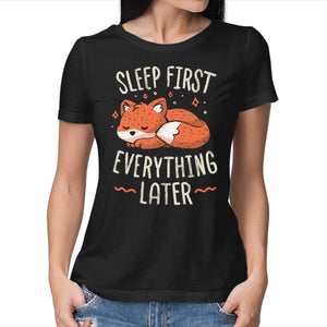 Sleep First Everything Later