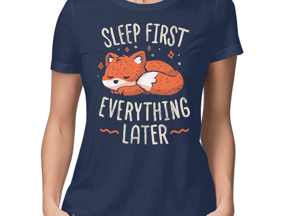 Sleep First Everything Later