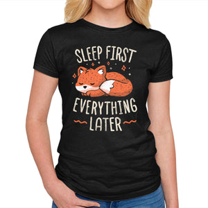 Sleep First Everything Later