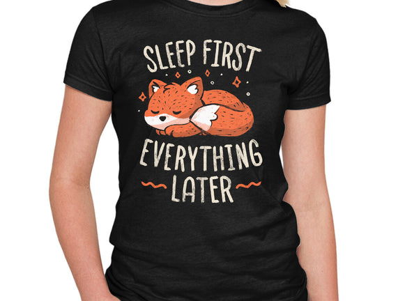 Sleep First Everything Later