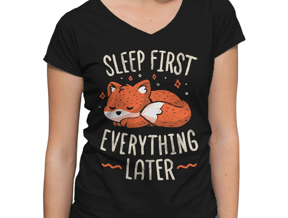 Sleep First Everything Later