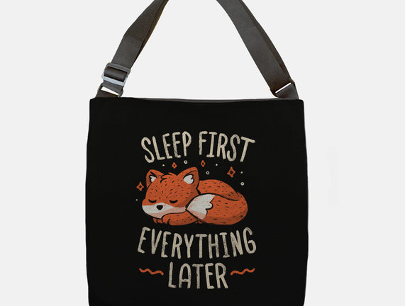 Sleep First Everything Later