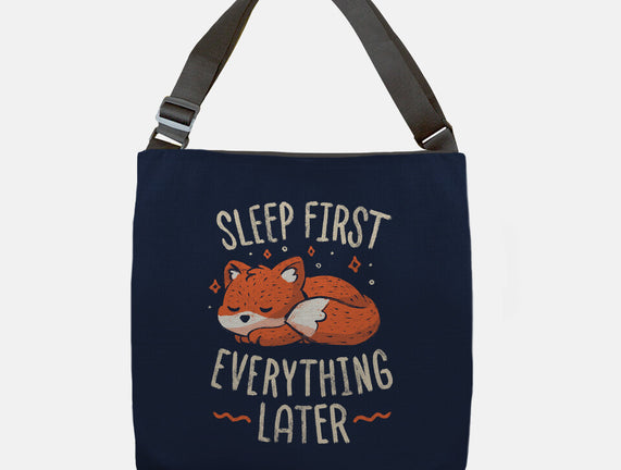 Sleep First Everything Later