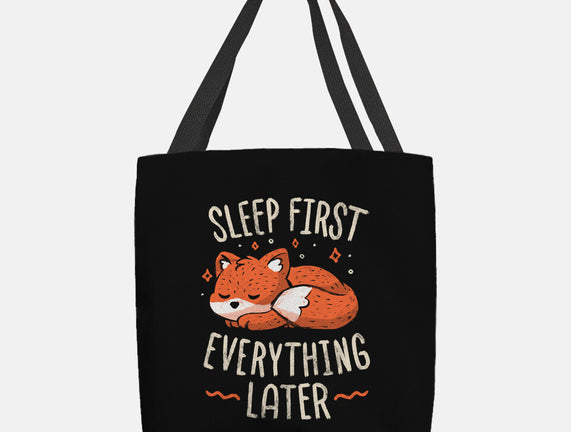 Sleep First Everything Later