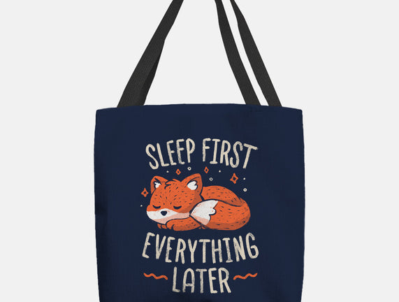 Sleep First Everything Later