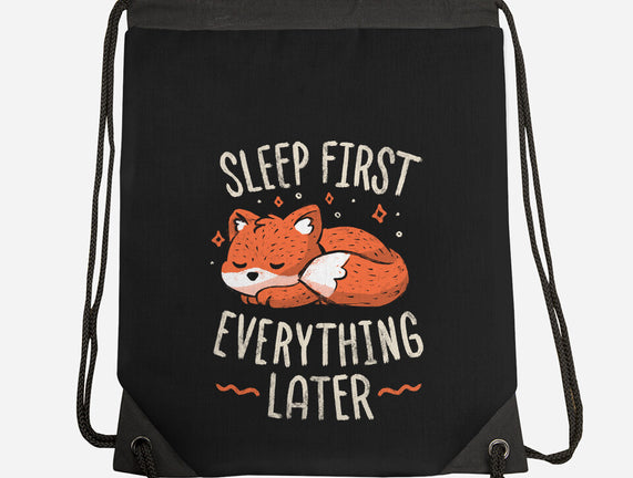 Sleep First Everything Later