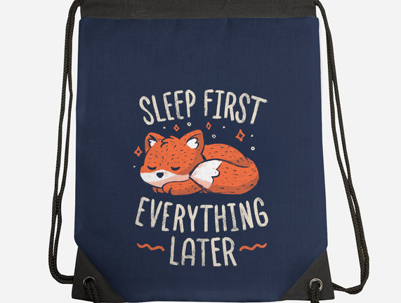 Sleep First Everything Later