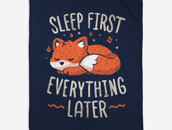 Sleep First Everything Later