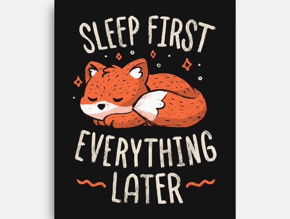 Sleep First Everything Later