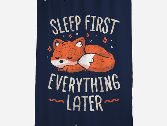 Sleep First Everything Later