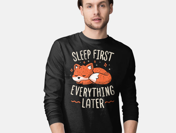 Sleep First Everything Later