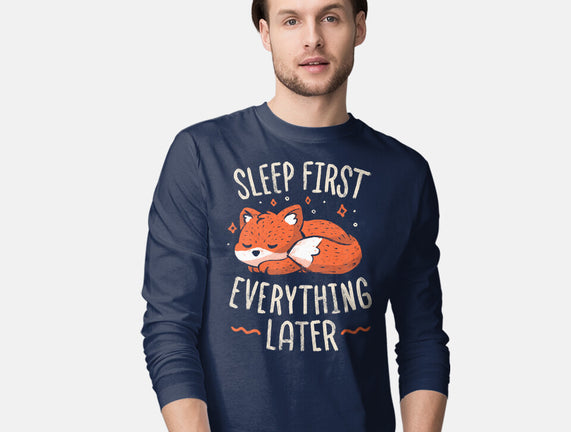 Sleep First Everything Later