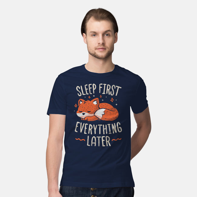 Sleep First Everything Later-Mens-Premium-Tee-koalastudio