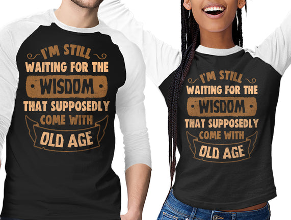 Still Waiting For The Wisdom