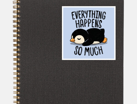 Everything Happens So Much