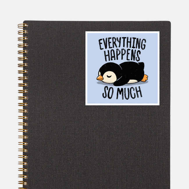 Everything Happens So Much-None-Glossy-Sticker-koalastudio