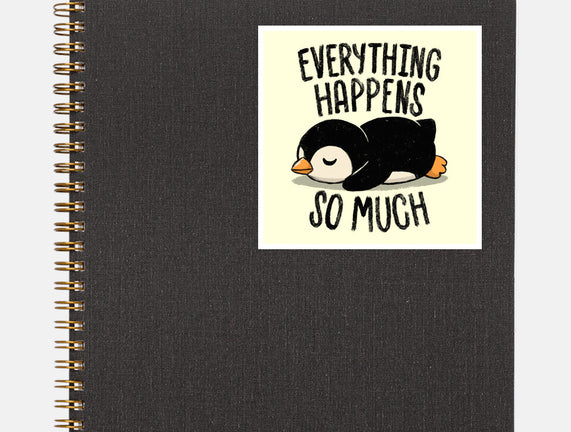 Everything Happens So Much