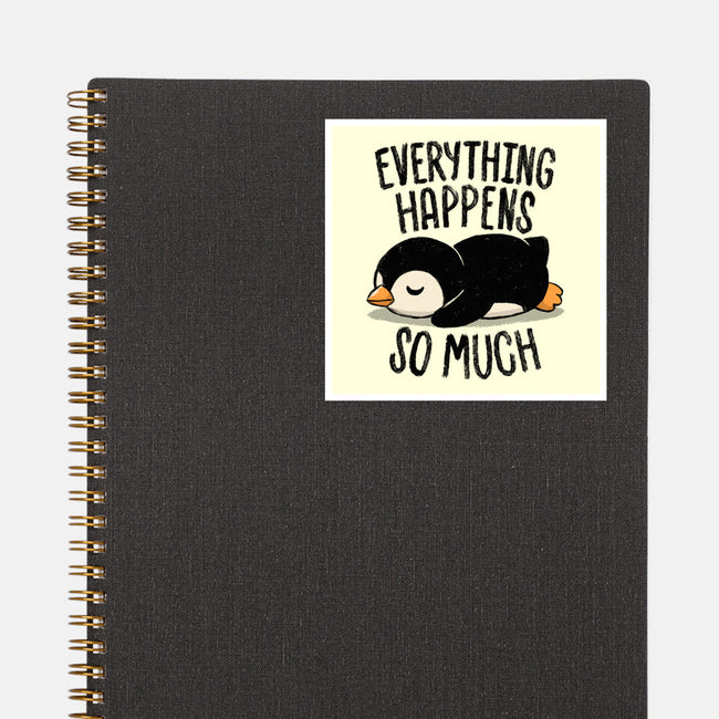 Everything Happens So Much-None-Glossy-Sticker-koalastudio