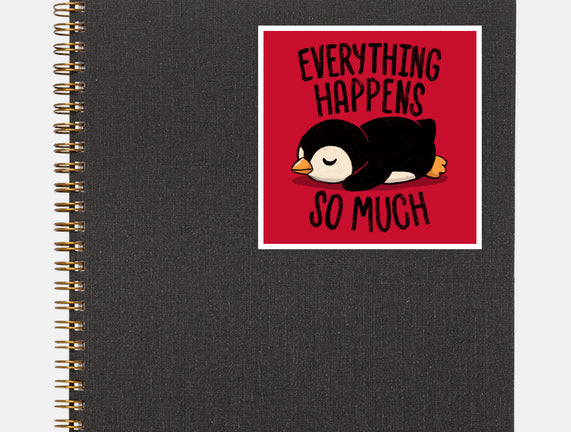 Everything Happens So Much