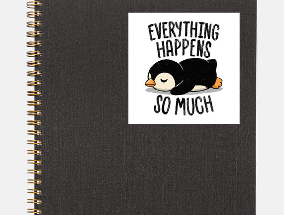 Everything Happens So Much