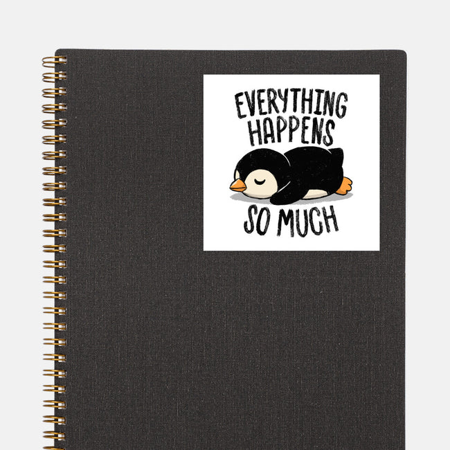 Everything Happens So Much-None-Glossy-Sticker-koalastudio