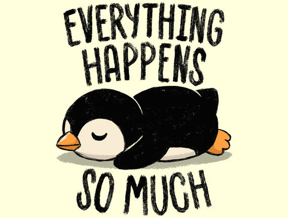 Everything Happens So Much