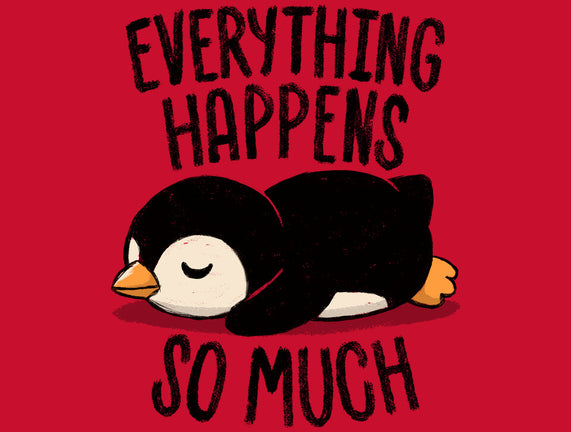 Everything Happens So Much