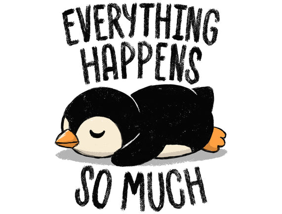 Everything Happens So Much