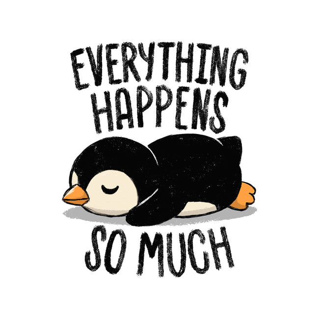 Everything Happens So Much-None-Matte-Poster-koalastudio