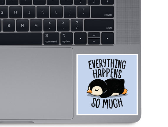 Everything Happens So Much