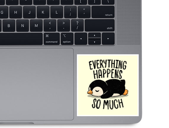 Everything Happens So Much