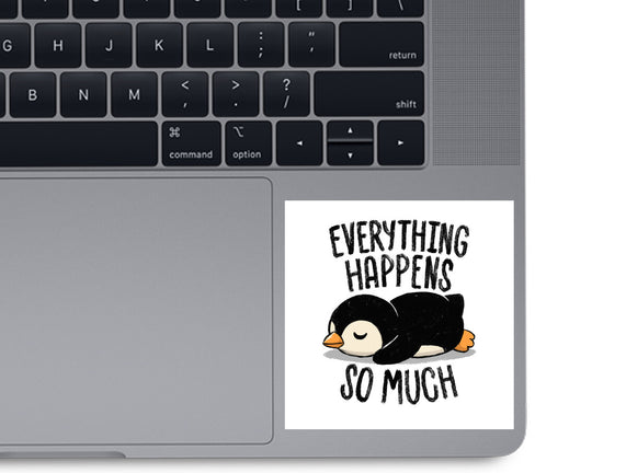 Everything Happens So Much