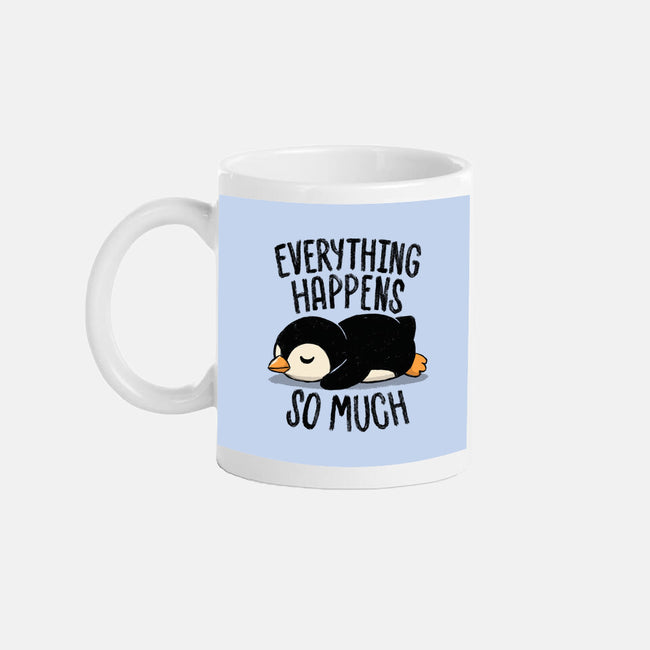 Everything Happens So Much-None-Mug-Drinkware-koalastudio
