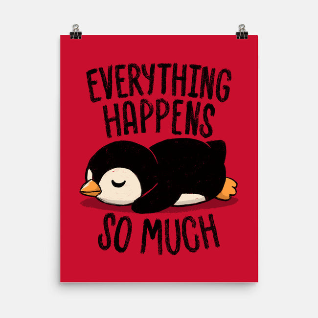 Everything Happens So Much-None-Matte-Poster-koalastudio