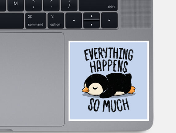 Everything Happens So Much