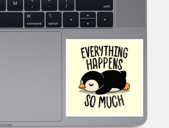 Everything Happens So Much