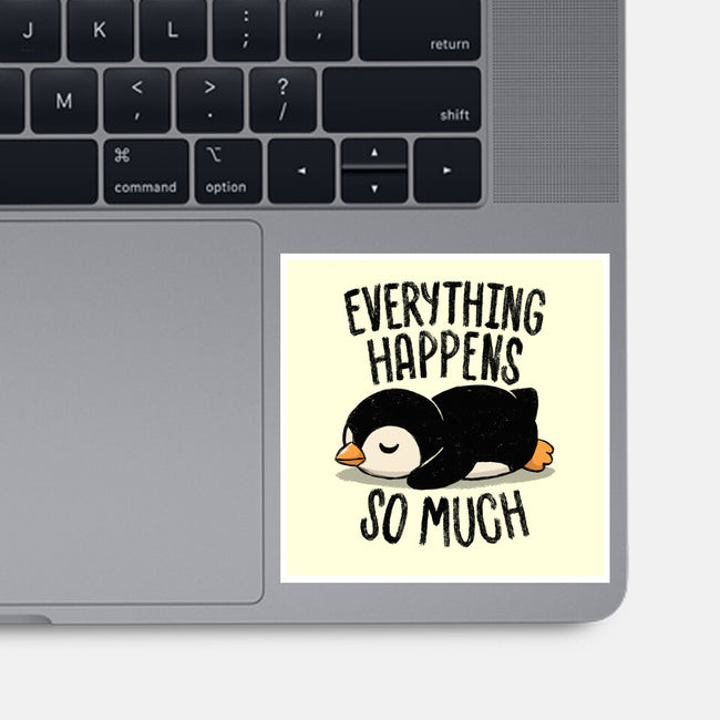 Everything Happens So Much-None-Glossy-Sticker-koalastudio