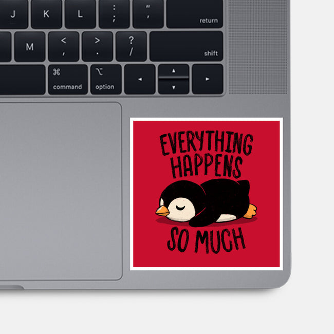 Everything Happens So Much-None-Glossy-Sticker-koalastudio