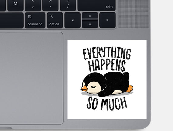 Everything Happens So Much