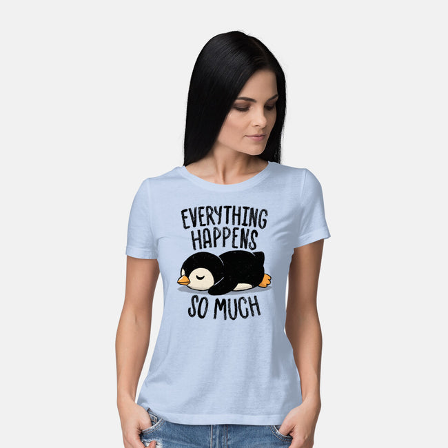 Everything Happens So Much-Womens-Basic-Tee-koalastudio